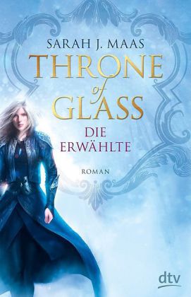 Throne of Glass - Die Erwählte