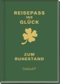 Reisepass ins Glück - Zum Ruhestand