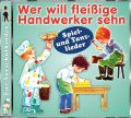 Wer will fleißige Handwerker sehn (CD)