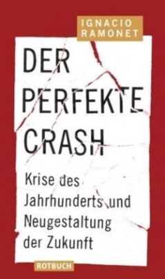 Ignacio Ramonet - Der perfekte Crash (Mängelexemplar) (TB)