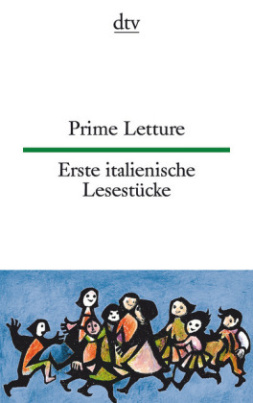 Erste italienische Lesestücke. Prime Letture