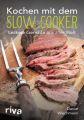 Kochen mit dem Slow Cooker