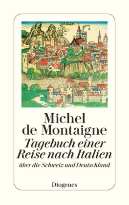 Tagebuch einer Reise nach Italien über die Schweiz und Deutschland