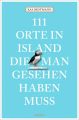 111 Orte in Island, die man gesehen haben muss