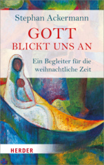 Gott blickt uns an