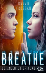 Breathe - Gefangen unter Glas