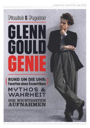 Glenn Gould Genie - Pianist und Popstar