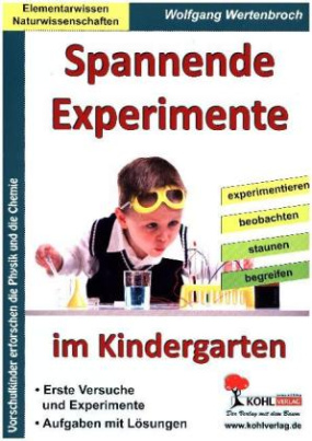 Spannende Experimente im Kindergarten