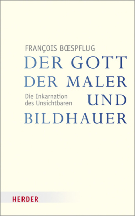 Der Gott der Maler und Bildhauer