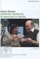 Ardiente Paciencia & Abschied in Berlin, 2 DVD