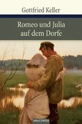 Romeo und Julia auf dem Dorfe