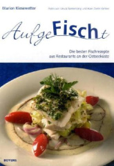 AufgeFischt, Die besten Rezepte aus Restaurants an der Ostseeküste