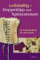 Leibhaftig - Doppelripp und Spitzentraum