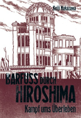 Barfuß durch Hiroshima. Bd.3