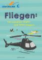 Fliegen: Von schnellen Vögeln und tollen Fliegern