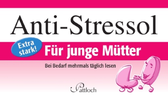 Anti-Stressol, Für junge Mütter