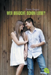 Wer braucht schon Liebe?