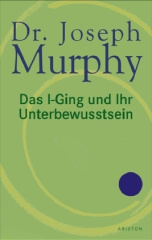 Das I-Ging und Ihr Unterbewußtsein