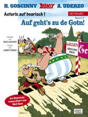 Asterix Mundart - Auf geht's zu de Gotn!. Asterix und die Goten, bairische Ausgabe