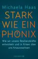 Stark wie ein Phönix