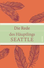 Die Rede des Häuptlings Seattle