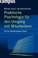 Praktische Psychologie für den Umgang mit Mitarbeitern