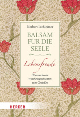 Balsam für die Seele. Lebensfreude