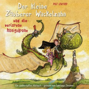 Der kleine Zauberer Wackelzahn u d verl. Königskrone, 1 Audio-CD