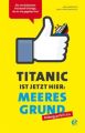 Titanic ist jetzt hier: Meeresgrund