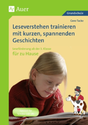 Leseverstehen trainieren mit kurzen, spannenden Geschichten - für zu Hause, Klasse 3