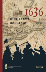 1636 - ihre letzte Schlacht