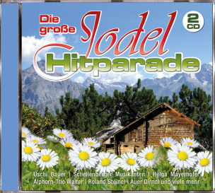 Die große Jodel-Hitparade (2 CDs)