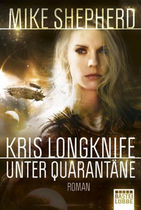 Kris Longknife: Unter Quarantäne