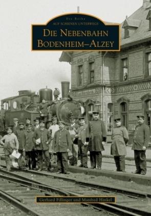 Die Nebenbahn Bodenheim-Alzey