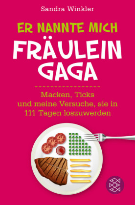 Er nannte mich Fräulein Gaga