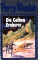 Perry Rhodan - Die Gelben Eroberer