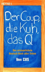 Der Coup, die Kuh und das Q