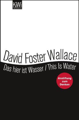 Das hier ist Wasser. This is water