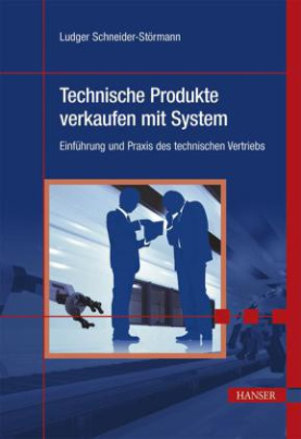Technische Produkte verkaufen mit System