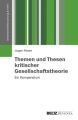 Themen und Thesen kritischer Gesellschaftstheorie