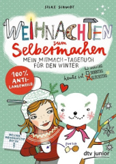 Weihnachten zum Selbermachen. Mein Mitmach-Tagebuch für den Winter