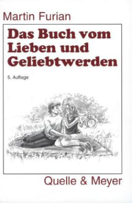 Das Buch vom Lieben und Geliebtwerden