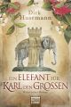 Ein Elefant für Karl den Großen