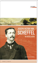 Joseph Victor von Scheffel in Heidelberg