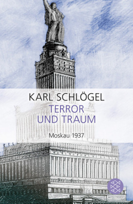 Terror und Traum. Moskau 1937