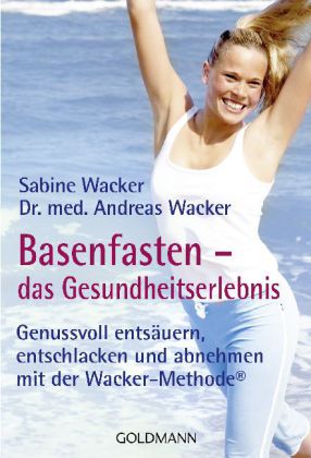 Basenfasten, das Gesundheitserlebnis