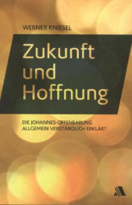 Zukunft und Hoffnung