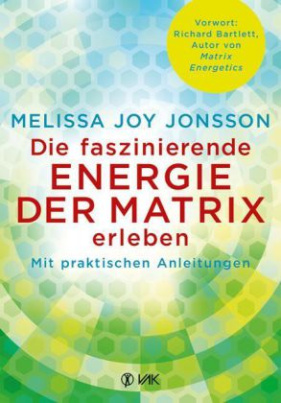 Die faszinierende Energie der Matrix erleben