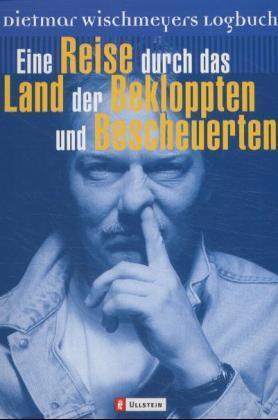 Eine Reise durch das Land der Bekloppten und Bescheuerten