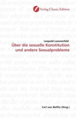 Über die sexuelle Konstitution und andere Sexualprobleme